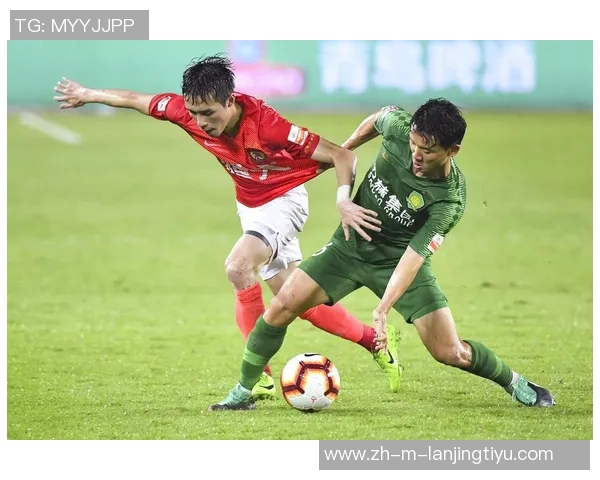 广州恒大队与国安的激烈对决展现中超联赛的巅峰对抗魅力与精彩瞬间